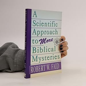 Bild des Verkufers fr A Scientific Approach to More Biblical Mysteries zum Verkauf von Bookbot