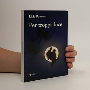 Immagine del venditore per Per troppa luce venduto da Bookbot