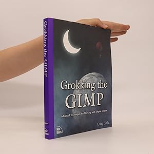 Seller image for Grokking the GIMP for sale by Bookbot