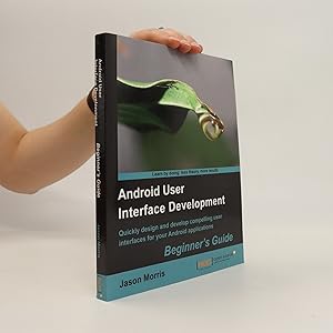 Bild des Verkufers fr Android User Interface Development: Beginner's Guide. zum Verkauf von Bookbot