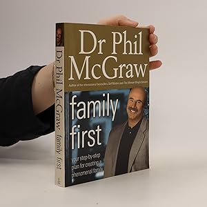 Seller image for Family first : your step-by-step plan for creating a phenomenal family for sale by Bookbot