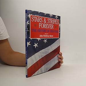 Bild des Verkufers fr Stars & stripes forever : the history of our flag zum Verkauf von Bookbot