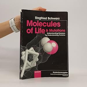 Bild des Verkufers fr Molecules of life & mutations : understanding diseases by understanding proteins zum Verkauf von Bookbot