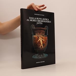 Bild des Verkufers fr Dalla Ruvo antica al Museo archeologico Jatta zum Verkauf von Bookbot