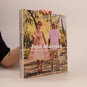 Seller image for Just married : how to celebrate your wedding in style for sale by Bookbot