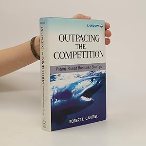 Bild des Verkufers fr Outpacing the Competition: Patent-Based Business Strategy zum Verkauf von Bookbot