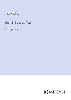 Seller image for Cousin Lucy at Play for sale by BuchWeltWeit Ludwig Meier e.K.