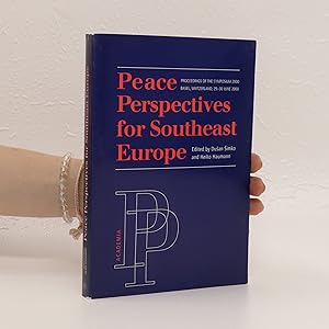 Bild des Verkäufers für Peace Perspectives for Southeast Europe : proceedings of the Symposium 2000, Basel, Switzerland, 29-30 June 2000 zum Verkauf von Bookbot