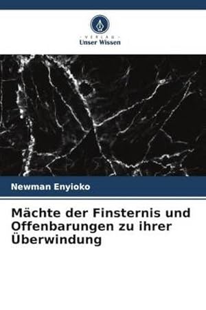 Bild des Verkufers fr Mchte der Finsternis und Offenbarungen zu ihrer berwindung zum Verkauf von BuchWeltWeit Ludwig Meier e.K.