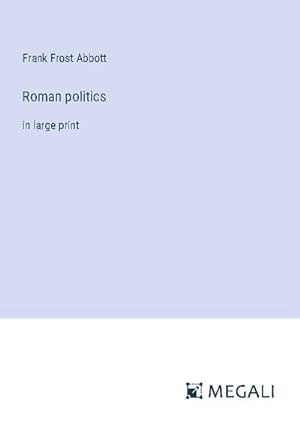 Immagine del venditore per Roman politics venduto da BuchWeltWeit Ludwig Meier e.K.