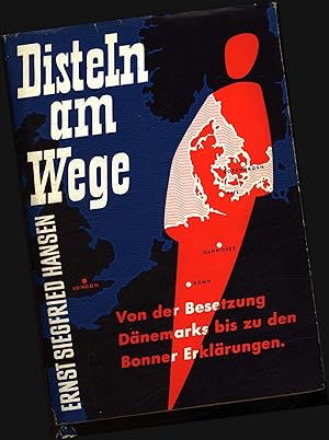 Seller image for Disteln am Wege. Von der Besetzung Da?nemarks bis zu den Bonner Erkla?rungen for sale by Antiquariat Bookfarm