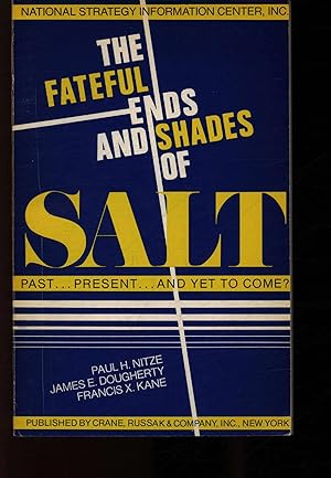 Image du vendeur pour The Fateful Ends And Shades Of Salt. Past. Present. And Yet To Come? mis en vente par Antiquariat Bookfarm