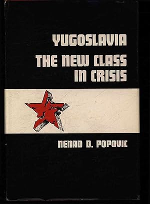 Bild des Verkufers fr Yugoslavia. The new class in crisis. zum Verkauf von Antiquariat Bookfarm