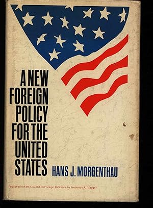 Imagen del vendedor de A New Foreign Policy for the United States. a la venta por Antiquariat Bookfarm
