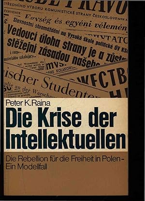 Bild des Verkufers fr Die Krise der Intellektuellen. Die Rebellion fr fie Freiheit in Polen zum Verkauf von Antiquariat Bookfarm