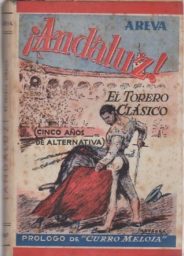 Bild des Verkufers fr Andalz! El torero clsico (cinco aos de alternativa) . zum Verkauf von Librera Astarloa