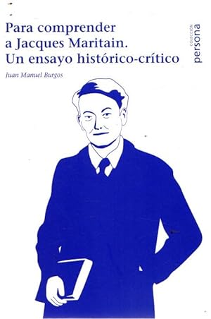 Seller image for Para comprender a Jacques Maritain. Un ensayo histrico-crtico . for sale by Librera Astarloa