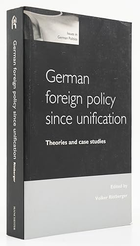 Bild des Verkufers fr German foreign policy since unification. Theories and case studies. - zum Verkauf von Antiquariat Tautenhahn