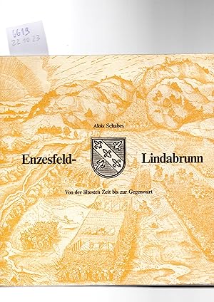 Enzesfeld-Lindabrunn. Von der ältesten Zeit bis zur Gegenwart.