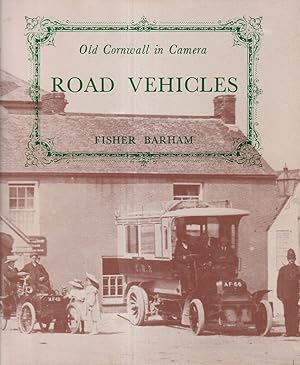 Seller image for Old Cornwall in Camera - Road Vehicles for sale by timkcbooks (Member of Booksellers Association)