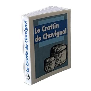 Imagen del vendedor de Le crottin de Chavignol (2002) Mini livre a la venta por Livres rares anciens