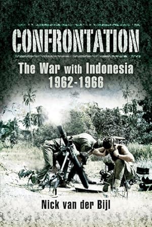 Seller image for Confrontation The War With Indonesia 1962-1966 for sale by GreatBookPricesUK