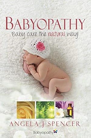 Bild des Verkufers fr Babyopathy: Baby care the natural way! zum Verkauf von WeBuyBooks 2