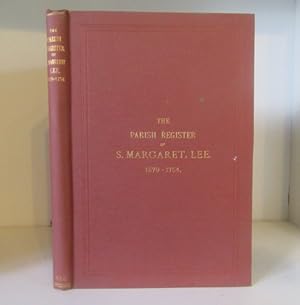 Immagine del venditore per The Register of all the Marriages, Christening and Burials in the Church of S. Margaret, Lee, in the County of Kent, from 1579 to 1574. venduto da BRIMSTONES