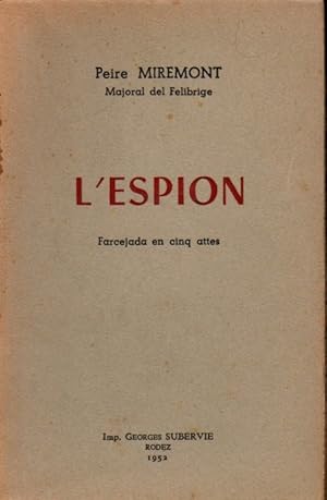 Imagen del vendedor de L'espion.Farcejada en cinq attes-Francais-Occitan- a la venta por JP Livres