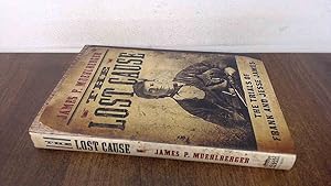 Bild des Verkufers fr The Lost Cause: The Trials of Frank and Jesse James zum Verkauf von BoundlessBookstore