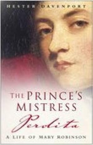 Bild des Verkufers fr The Prince's Mistress, Perdita: A Life of Mary Robinson zum Verkauf von WeBuyBooks