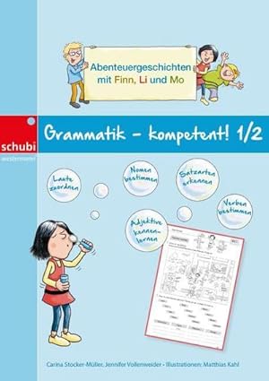 Bild des Verkufers fr Grammatik - kompetent! 1 / 2 : Abenteuergeschichten mit Finn, Li und Mo zum Verkauf von AHA-BUCH GmbH