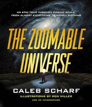 Bild des Verkufers fr The Zoomable Universe: An Epic Tour Through Cosmic Scale, from Almost Everything to Nearly Nothing zum Verkauf von AHA-BUCH GmbH