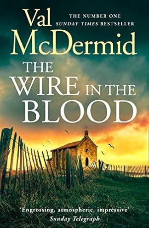 Seller image for The Wire in the Blood: The sensational crime bestseller from the Queen of Crime Val McDermid: Book 2 (Tony Hill and Carol Jordan) for sale by WeBuyBooks 2