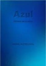 Imagen del vendedor de AZUL. HISTORIA DE UN COLOR a la venta por LIBRERIACB
