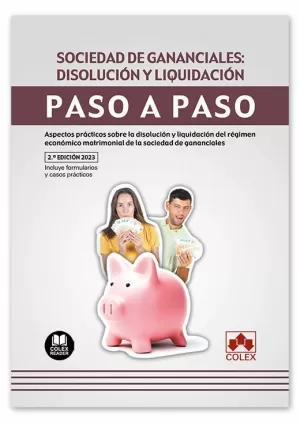 SOCIEDAD DE GANANCIALES: DISOLUCIÓN Y LIQUIDACIÓN. PASO A PASO