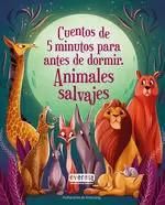 Imagen del vendedor de CINCO MINUTOS ANTES DE DORMIR. CUENTOS DE ANIMALES SALVAJES. a la venta por LIBRERIACB