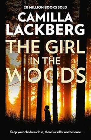Bild des Verkufers fr The Girl in the Woods: Book 10 (Patrik Hedstrom and Erica Falck) zum Verkauf von WeBuyBooks 2