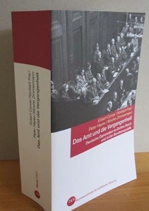 Bild des Verkufers fr Das Amt und die Vergangenheit : Deutsche Diplomaten im Dritten Reich und in der Bundesrepublik. Unter Mitarb. von Annette Weinke und Andrea Wiegeshoff.Bundeszentrale fr Politische Bildung: Schriftenreihe ; Bd. 1117 zum Verkauf von Versandantiquariat Gebraucht und Selten