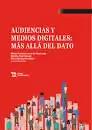 Imagen del vendedor de AUDIENCIAS Y MEDIOS DIGITALES: MS ALL DEL DATO a la venta por LIBRERIACB