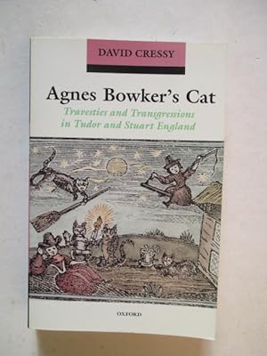 Imagen del vendedor de Agnes Bowker's Cat: Travesties and Transgressions in Tudor and Stuart England a la venta por GREENSLEEVES BOOKS