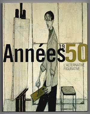 Imagen del vendedor de Annes 1950, l'alternative figurative a la venta por Librairie-Galerie Dorbes Tobeart