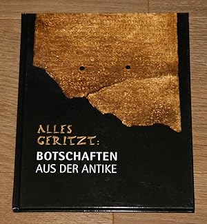 Alles geritzt. Botschaften aus der Antike. Ausstellung der Archäologischen Staatssammlung München...