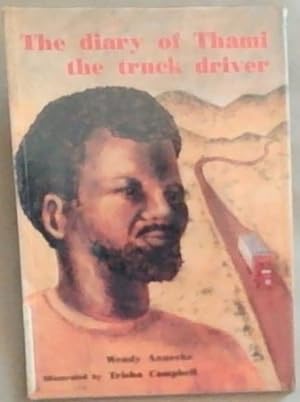 Bild des Verkufers fr The Diary of Thami the Truck Driver: Level 3 (Advanced Level Reader) zum Verkauf von Chapter 1