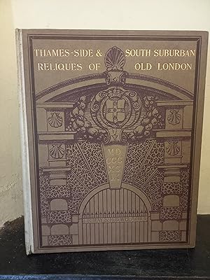 Seller image for Reliques of Old London on the Banks of the Thames, and in the Suburbs South of the River for sale by Temple Bar Bookshop