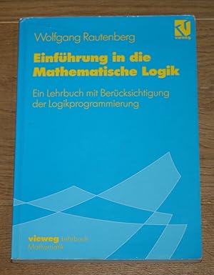 Einführung in die mathematische Logik. Ein Lehrbuch mit Berücksichtigung der Logikprogrammierung.