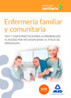 Enfermería familiar y comunitaria: Test y casos prácticos para la preparación al acceso por vía e...