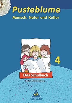 Pusteblume Mensch, Natur und Kultur - Ausgabe 2004: Schülerband 4