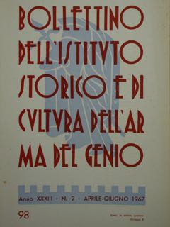 BOLLETTINO DELL'ISTITUTO STORICO E DI CULTURA DELL'ARMA DEL GENIO. 98. A. XXXIII - N. 2. APRILE /...