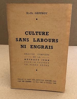 Culture sans labours ni engrais/ analyse complète dela méthode jean pour la culture en terre sèche